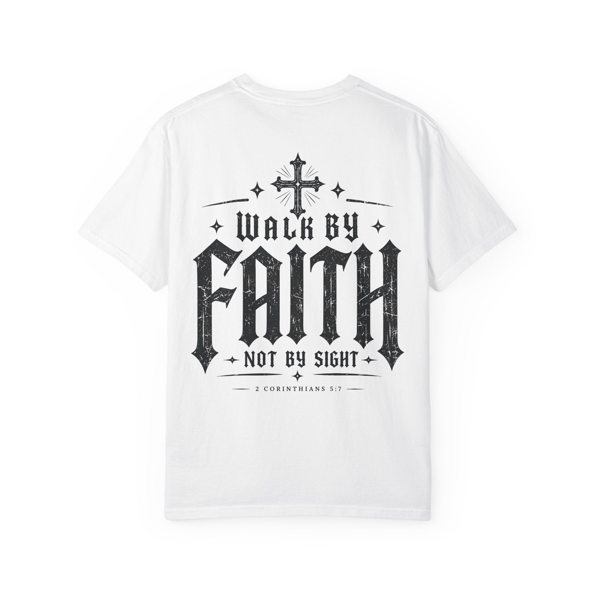 Walk By Faith T-Shirt — "Walk By Faith Not By Sight" Christian Tee