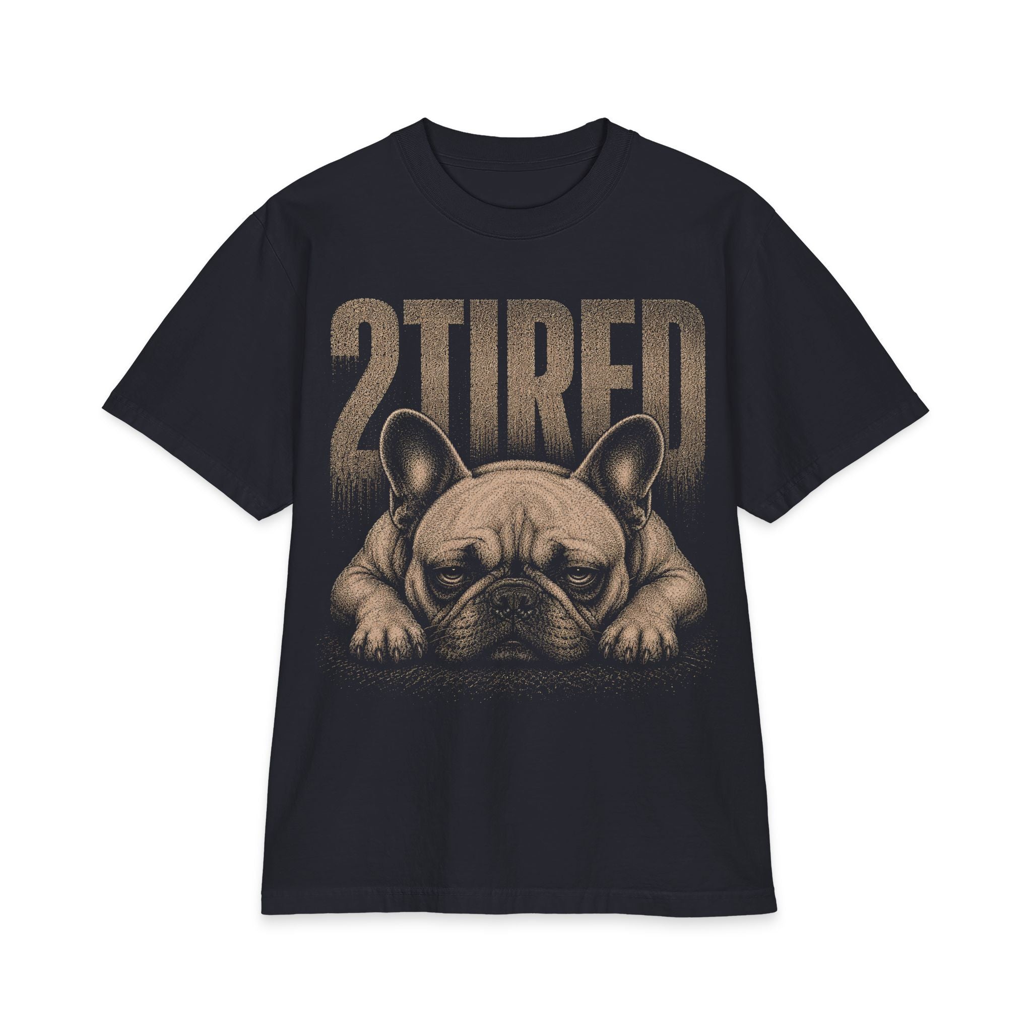 2 Tired French Bulldog Tee — Funny Sleepy Dog Graphic T-Shirt