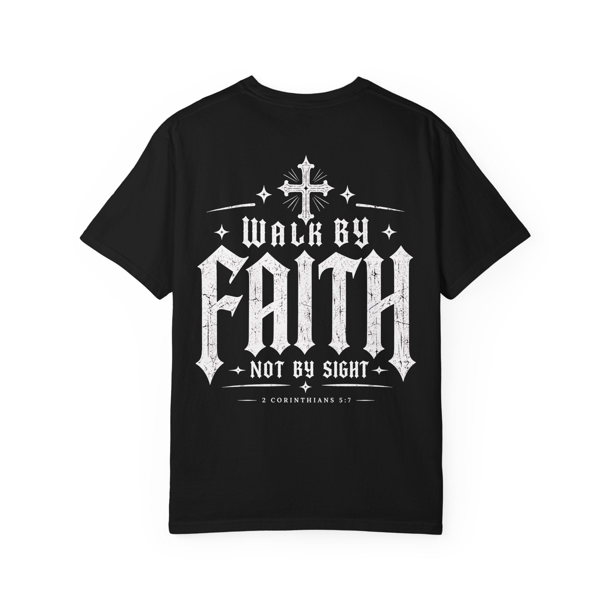 Walk By Faith T-Shirt — "Walk By Faith Not By Sight" Christian Tee