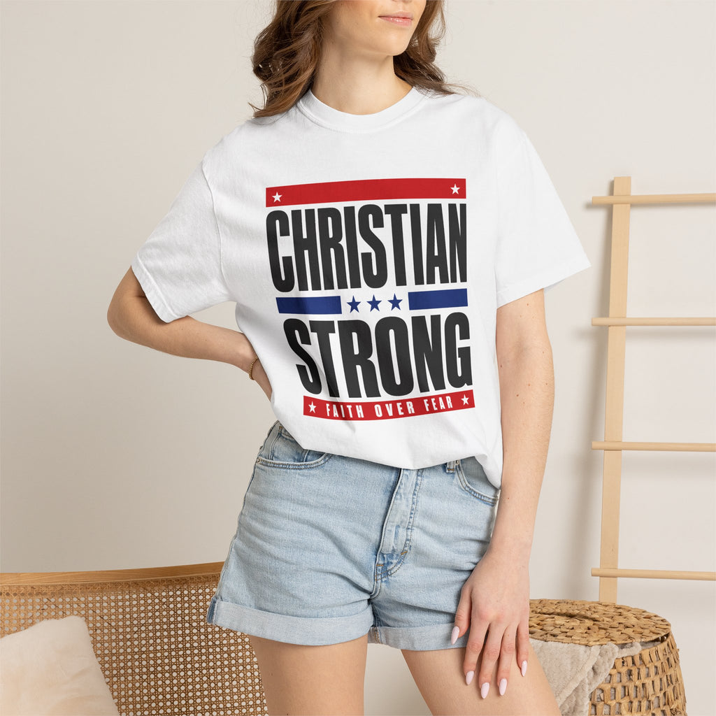 Christian Strong T-Shirt — Faith Over Fear Patriotic Christian Tee