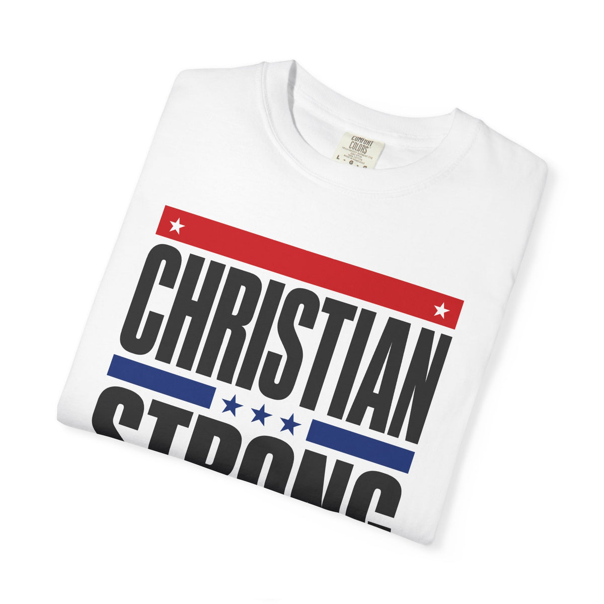 Christian Strong T-Shirt — Faith Over Fear Patriotic Christian Tee