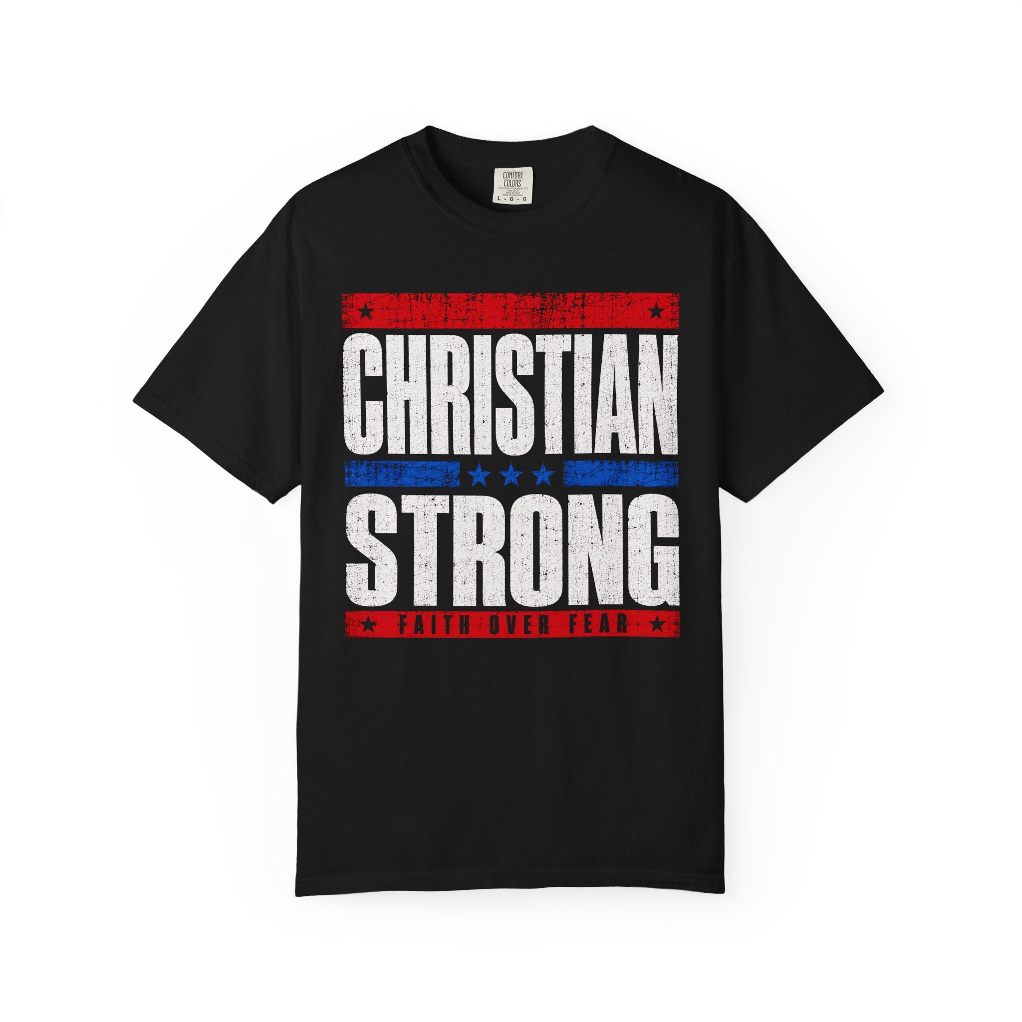Christian Strong T-Shirt — Faith Over Fear Graphic Tee